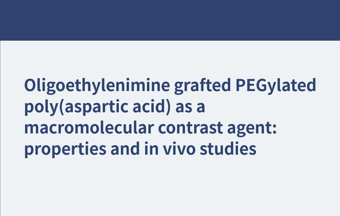 高分子造影剤としてのオリゴエチレンイミングラフトペグ化ポリ（アスパラギン酸）：特性と in vivo 研究