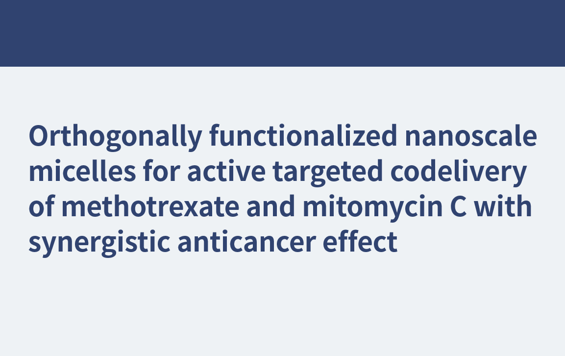 相乗的な抗癌効果を伴うメトトレキサートとマイトマイシン C の能動的標的同時送達のための直交官能化ナノスケールミセル