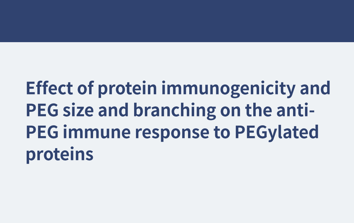 PEG化タンパク質に対する抗PEG免疫応答に対するタンパク質の免疫原性とPEGのサイズおよび分岐の影響